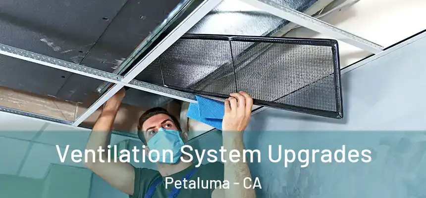  Ventilation System Upgrades Petaluma - CA
